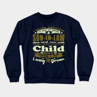 I Never Dreamed Son-In-Law Husband Typography Crewneck Sweatshirt
